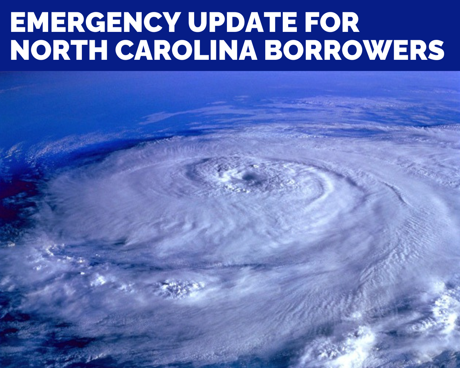 Emergency Update for North Carolina Borrowers
